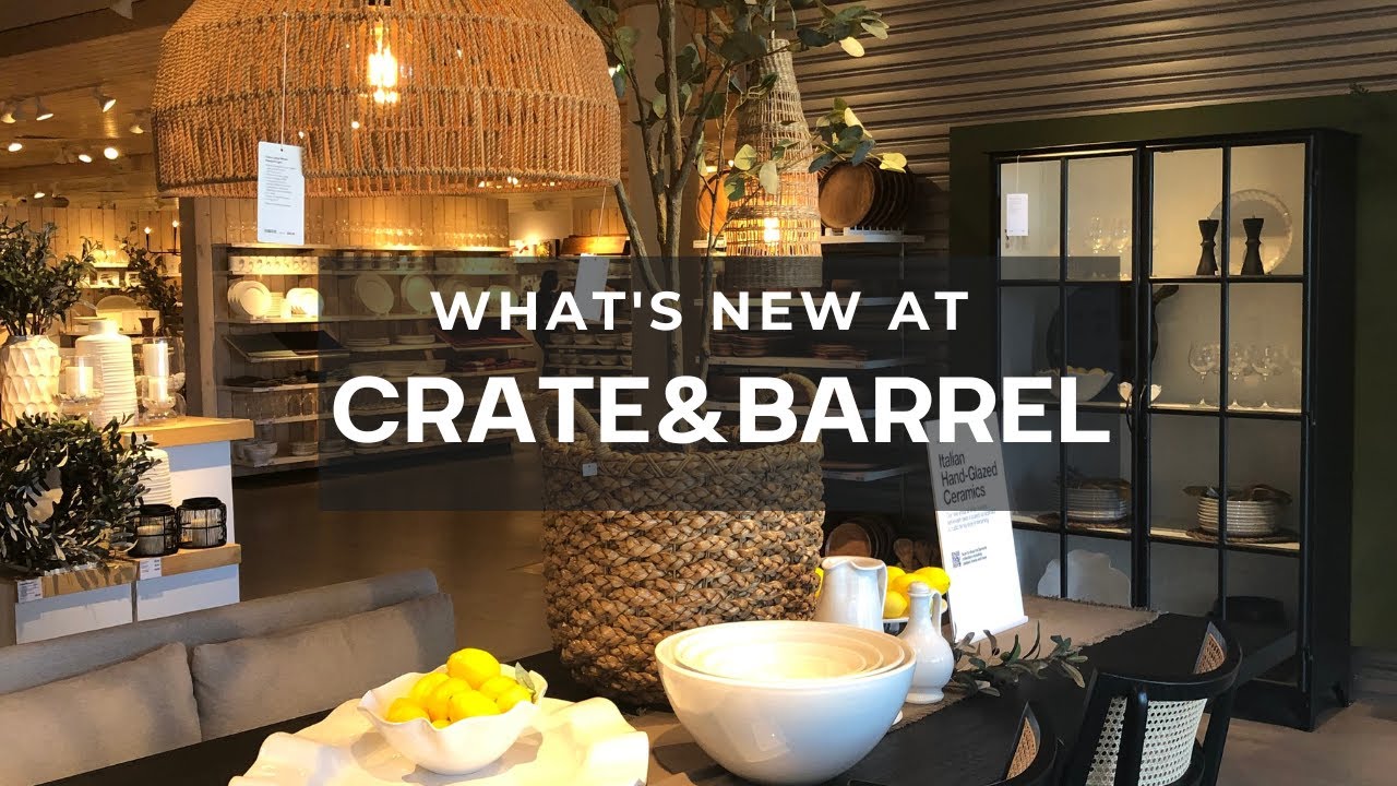What's New At Crate&Barrel | Spring Home Decor | Browse With Me #crateandbarrel #homedecor