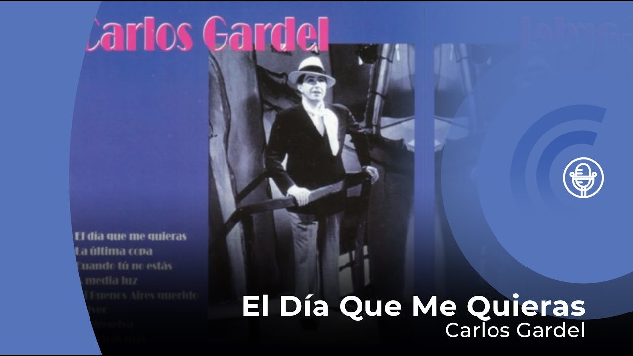 Carlos Gardel - El Día Que Me Quieras (con letra - lyrics video)