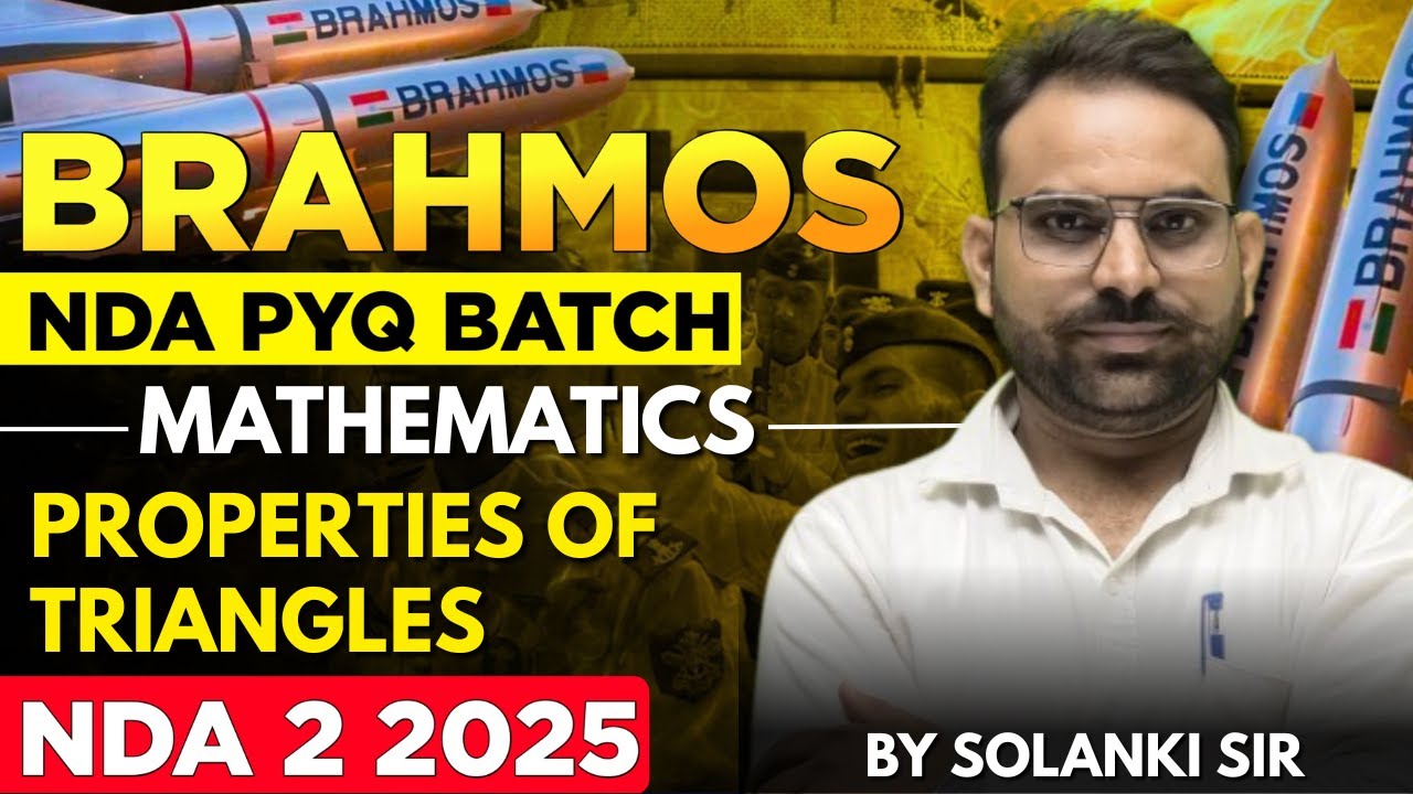 Properties Of Triangles  | NDA PYQS Series 2025 - Brahmos Batch | Maths For NDA 2 2025 | LWS