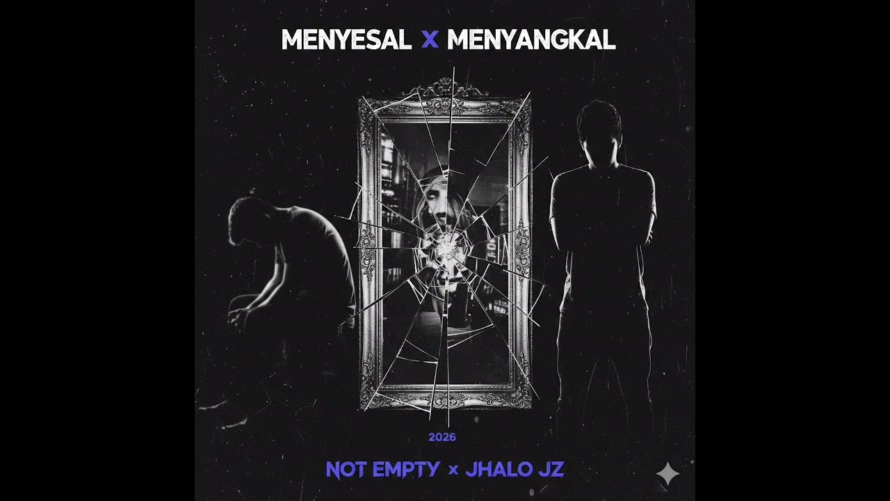NOT EMPTY & JHALO JZ •MENYESAL_X_MENYANGKAL | FL STEAM (OFFICIAL_MUSIK_REVERB+SLOW MUSIK)MIX MASHUP
