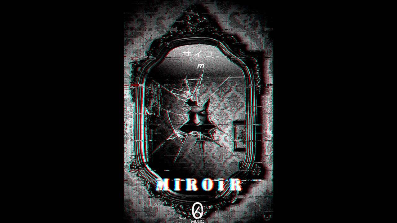 Psyco M | Miroir ✪ Chapitre 1 ( Déséquilibre )