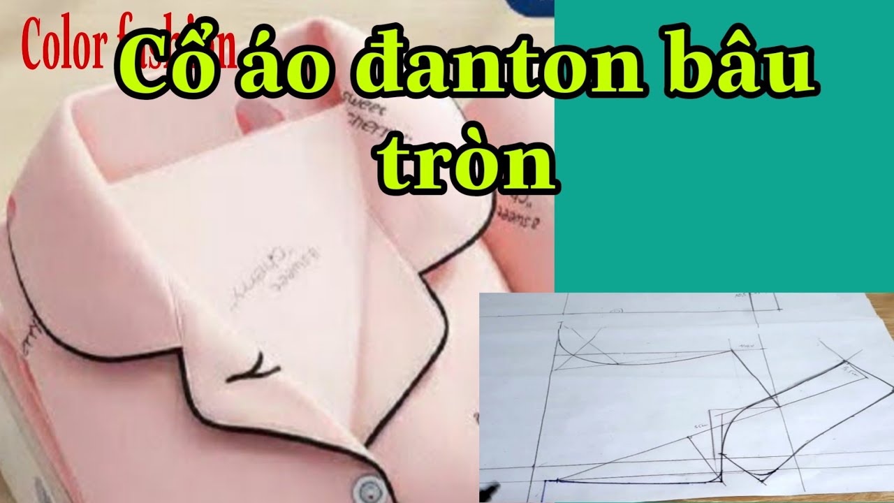 Hướng dẫn cắt cổ áo Danton  cho áo Pijama  | Color fashion . phần 1