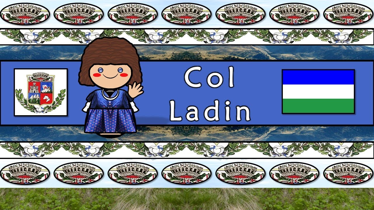 The Sound of the Col Ladin language (UDHR, Numbers, Greetings, Words & The Lord's Prayer)