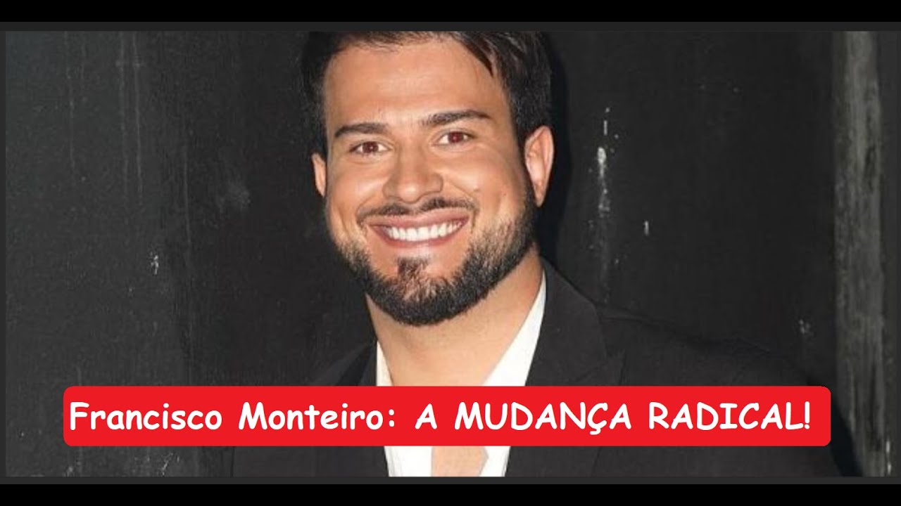 IMPRESSIONANTE! Francisco Monteiro muda de vida!