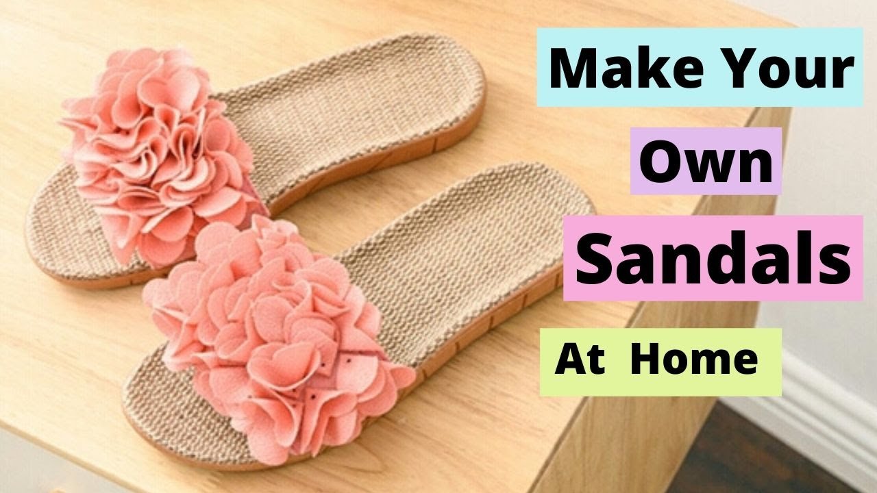 Handmade Sandals For Women / DIY Flip-flop Making Tutorial