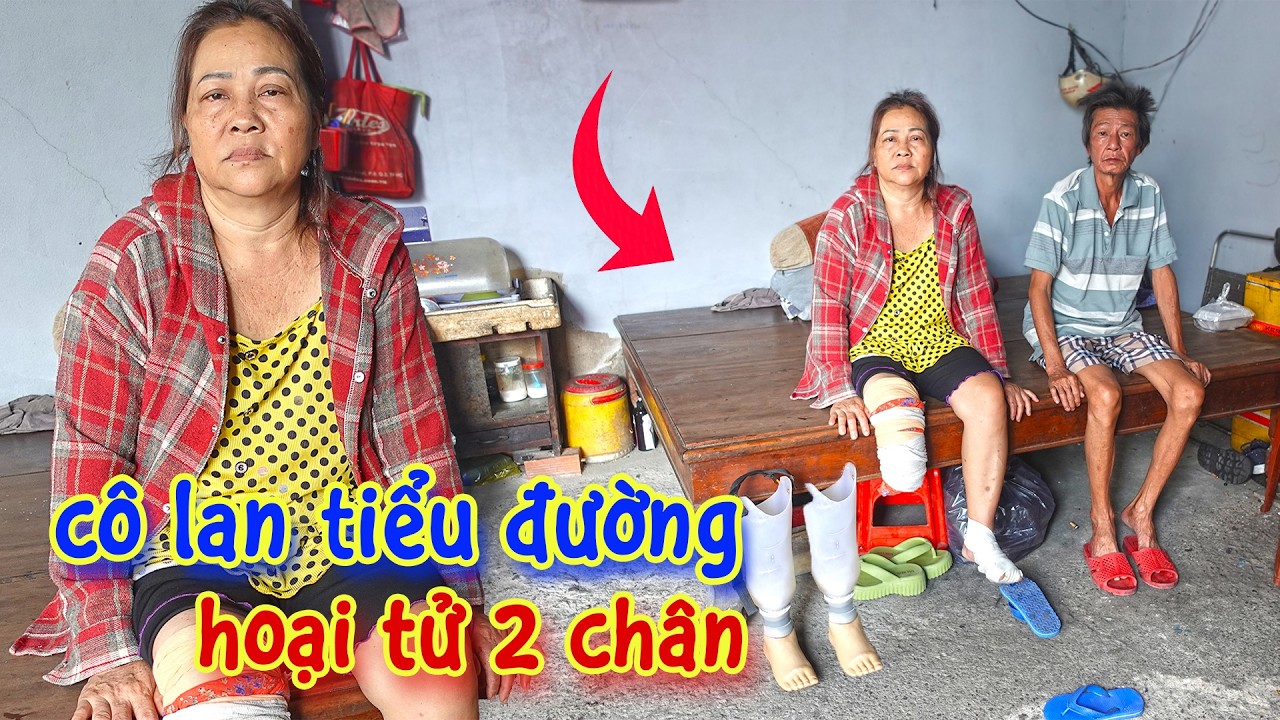 Cô Lan Bệnh Tiểu Đường 2 Chân Tháo Khớp Lên Tới Đầu Gối, Con Trai Mất Tích Bên Campuchia