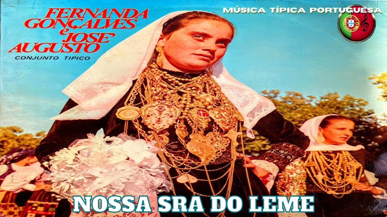 🎶 Conjunto FERNANDA GONÇALVES & JOSÉ AUGUSTO - Nossa Senhora do Leme 🇵🇹