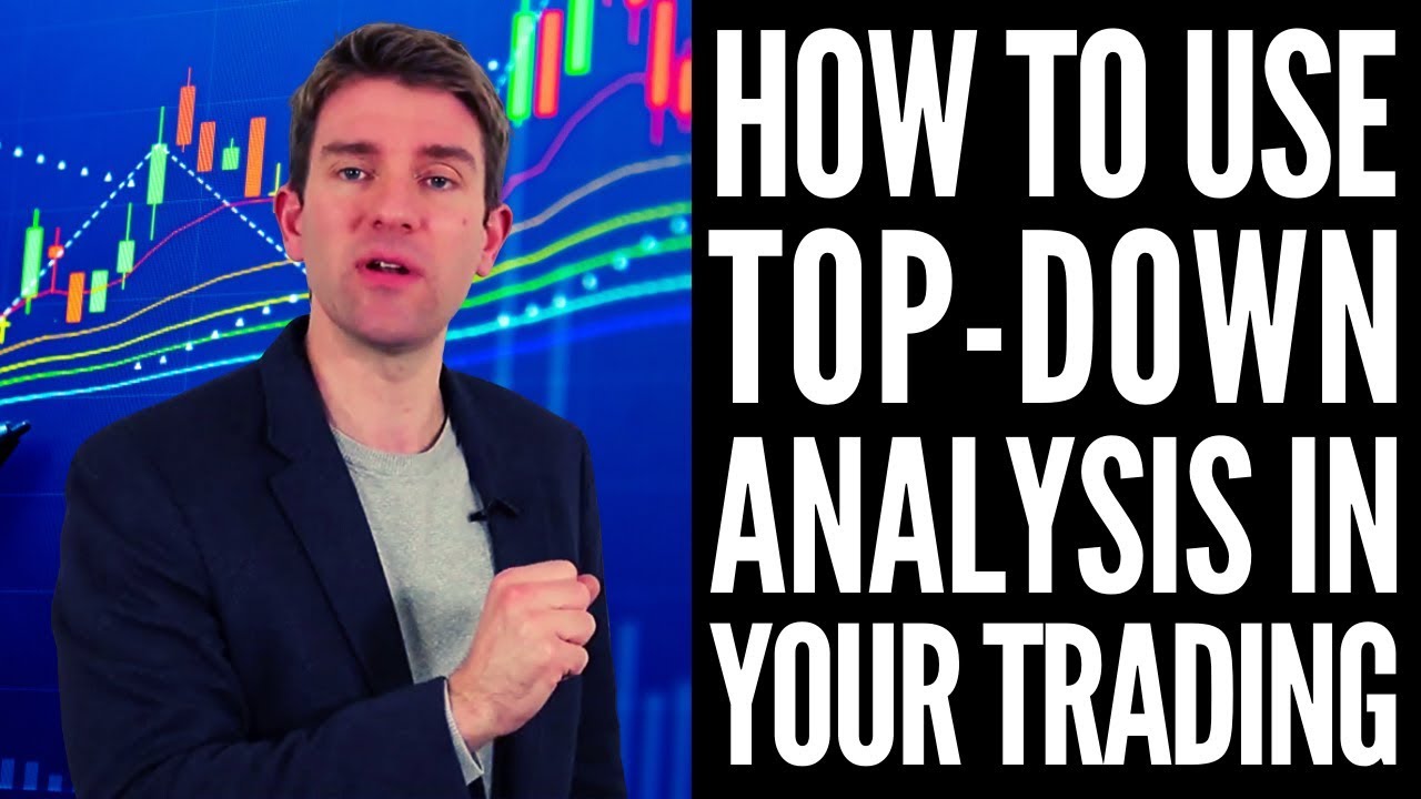 How to Use Top-Down Analysis in Your Technical Analysis for Better Trades 👍