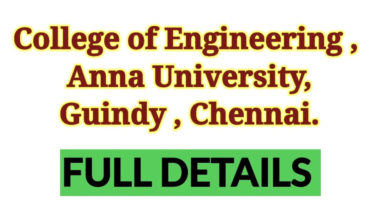 Anna University|College of Engineering| CEG| Guindy , Chennai| Full details in Tamil