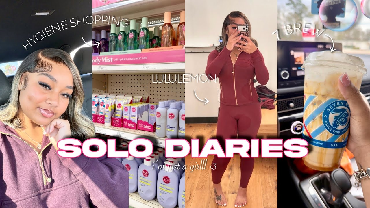 Solo Diaries 001 ✰ | i’m just a girl, hygiene shopping, lululemon, car wash, 7 brew + moree
