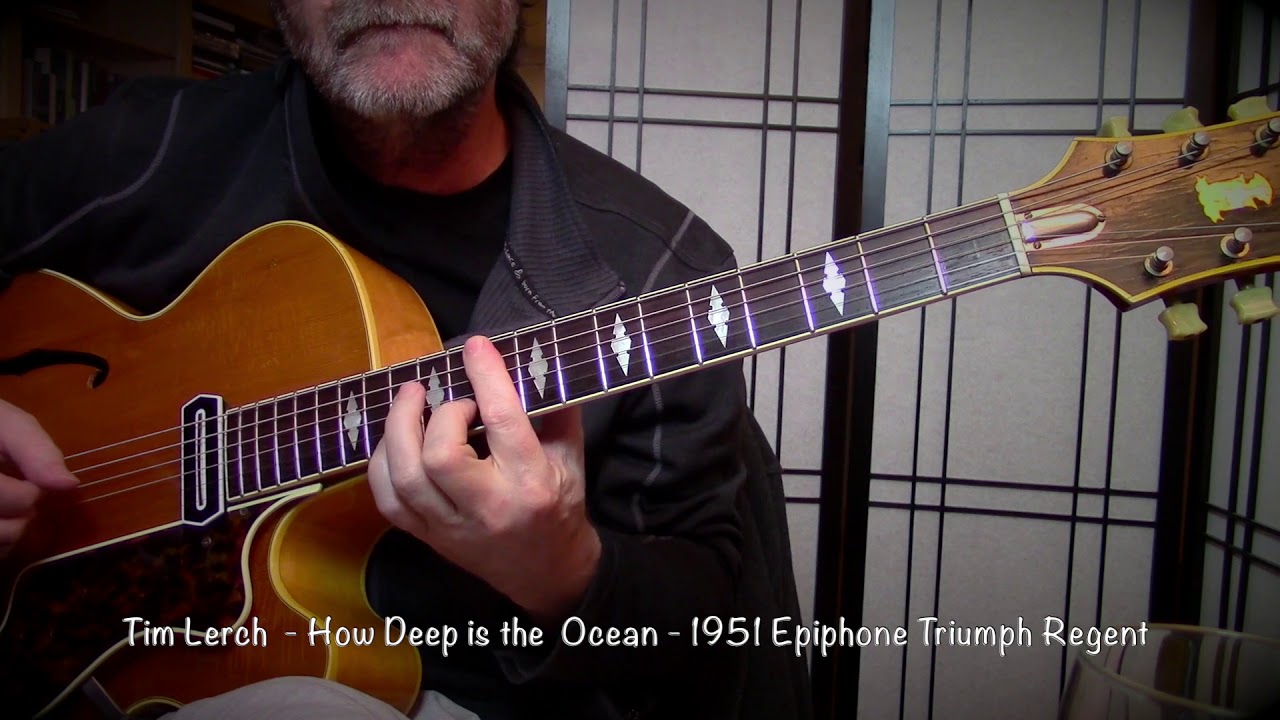 Tim Lerch - How Deep is the Ocean 1951 Epiphone Triumph Regent ( Video Lesson and PDF now Available)