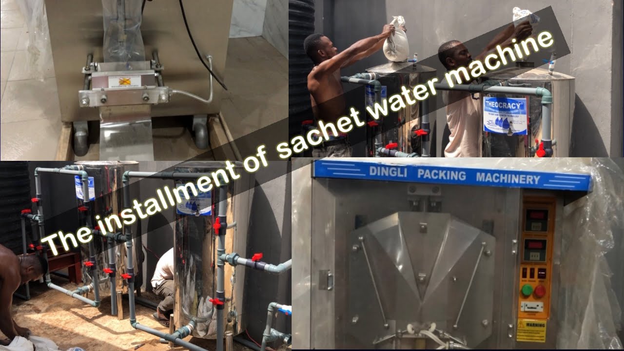 A SIMPLE WAY OF INSTALLING SACHET WATER MACHINE + TREATMENT PLANT & WATER PURIFIER IN NIGERIA 🇳🇬
