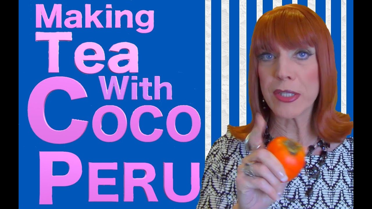 Making Tea With Coco Peru!