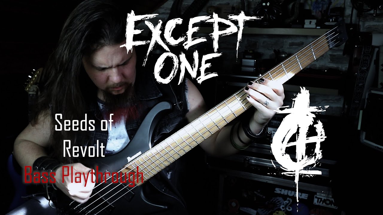 Except One - Seeds of Revolt - Bass Playthrough