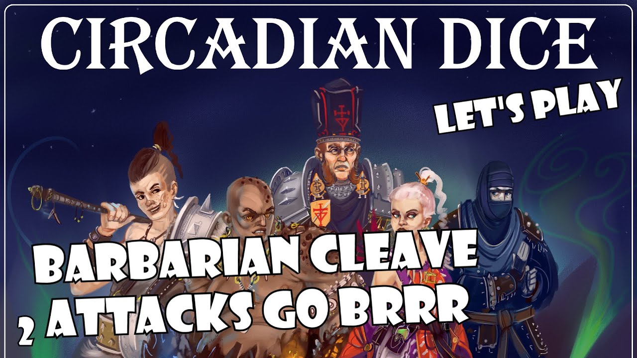 Circadian Dice: The barbarian: Splash attacks and damage multipliers! | 2