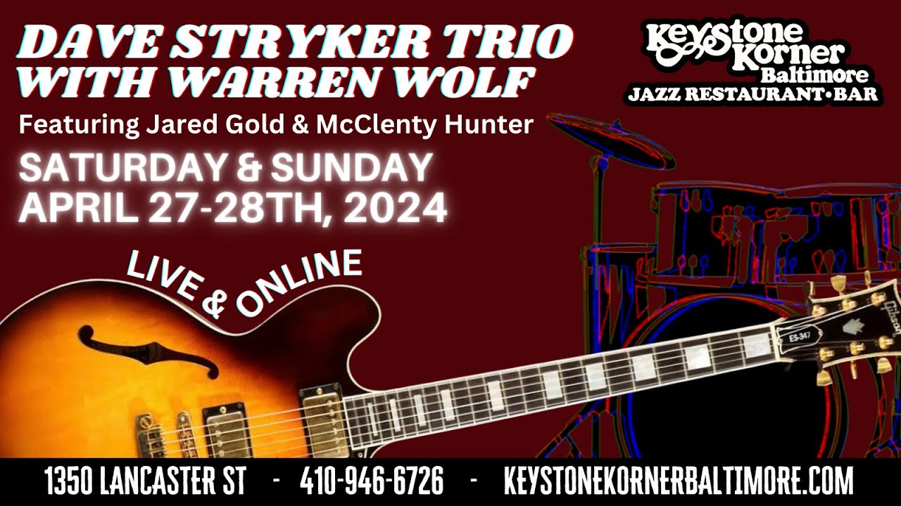 Dave Stryker Trio with Warren Wolf FULL SHOW at Keystone Korner Baltimore (2024)