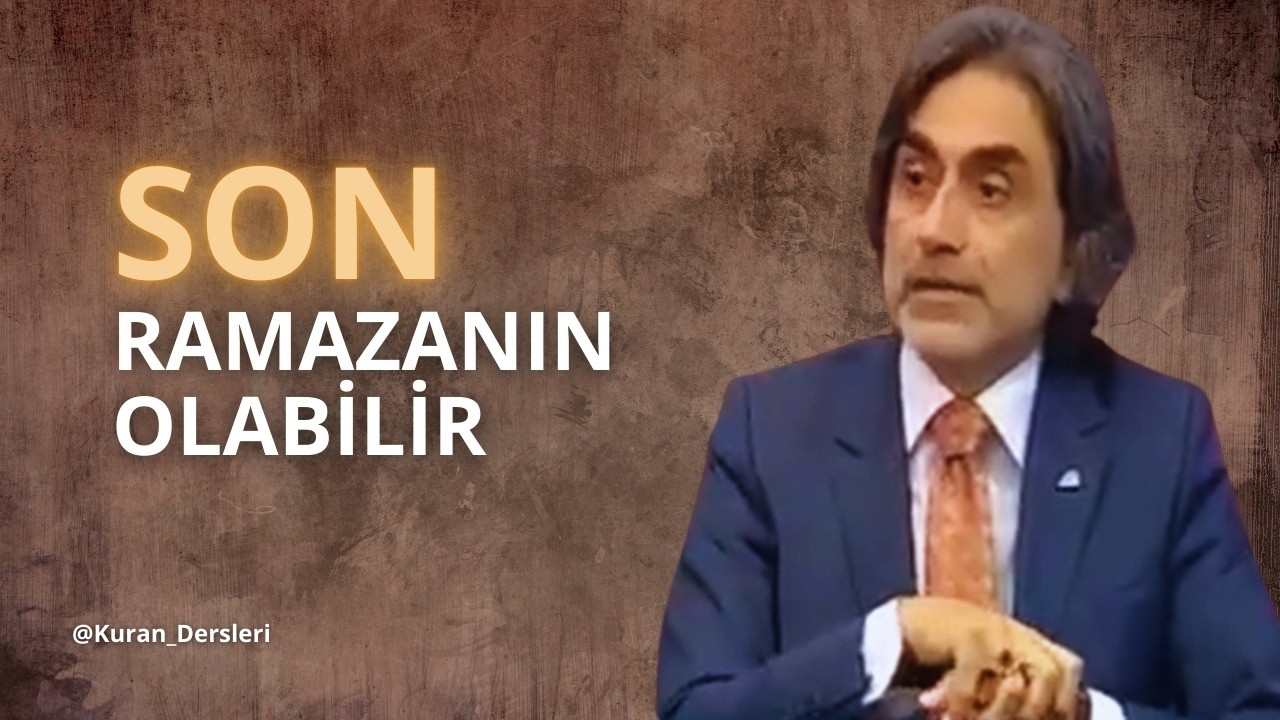 Senin Son Ramazanın Olabilir. @ProfHalisAydemir