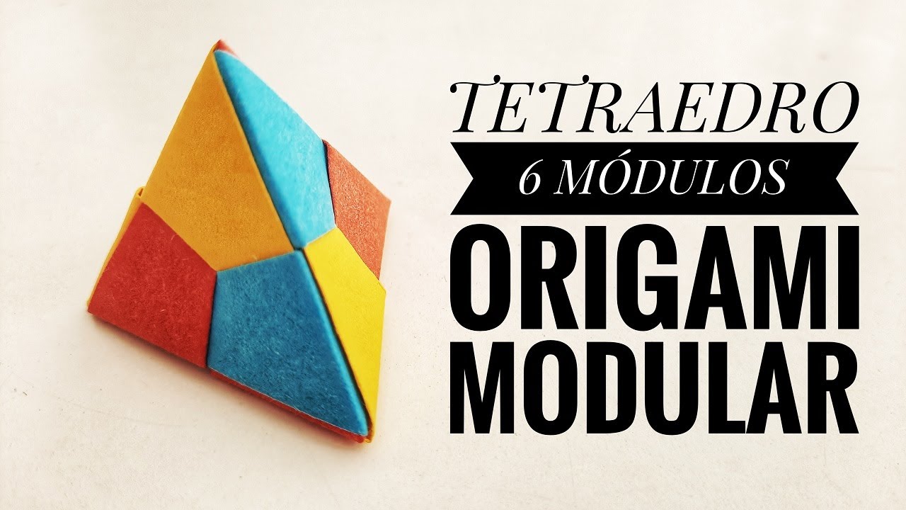 ▶Cómo hacer un TETRAEDRO en Origami FÁCIL ✅ | 5+1 Módulos (SIN PEGAMENTO!)🆗