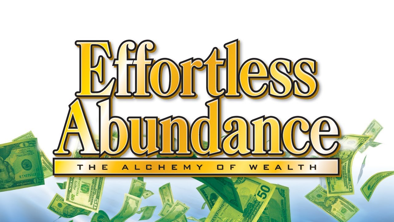 Effortless Abundance