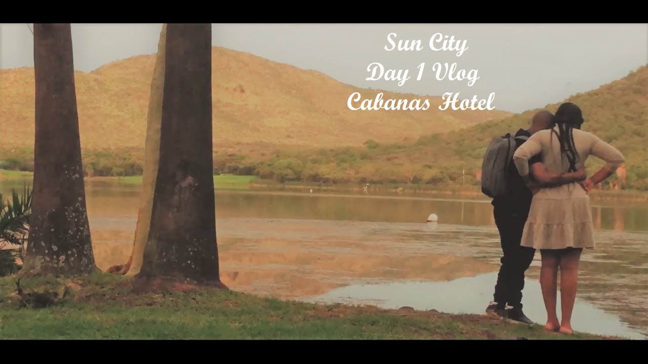 Experiencing Sun City Resort South Africa – The Cabanas Hotel – Day 1 Vlog