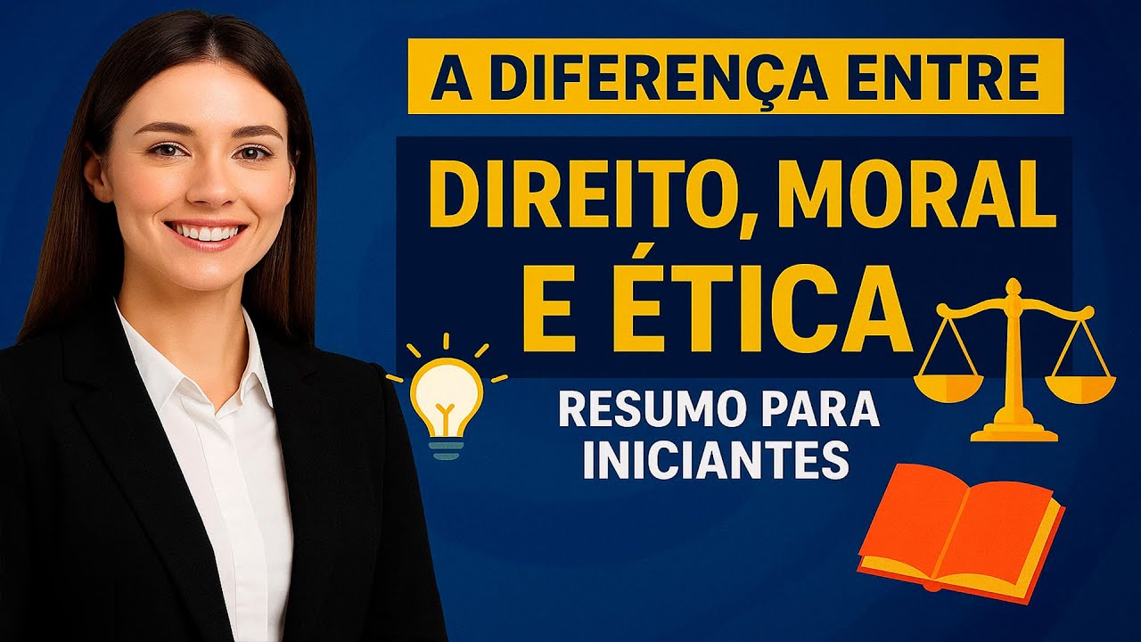 🎓💡 A DIFERENÇA ENTRE DIREITO, MORAL E ÉTICA – RESUMO PARA INICIANTES