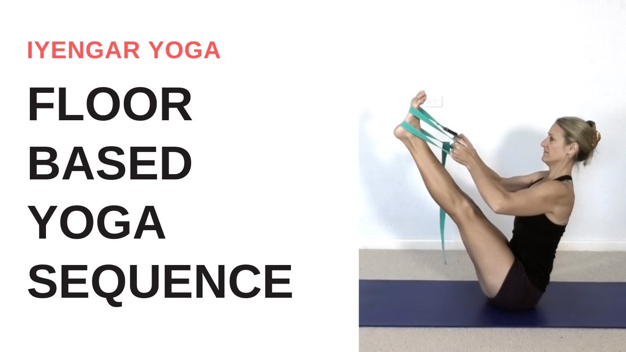 Floor based YOGA SEQUENCE | Iyengar Yoga