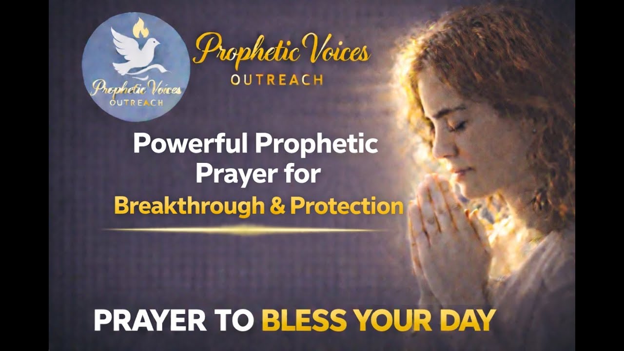 DAILY MORNING PRAYER TO BLESS YOUR DAY | Powerful Prophetic Prayer for Breakthrough & Protection