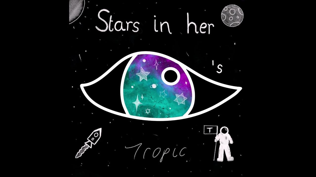Tropic - Stars in her eyes [Official Audio]
