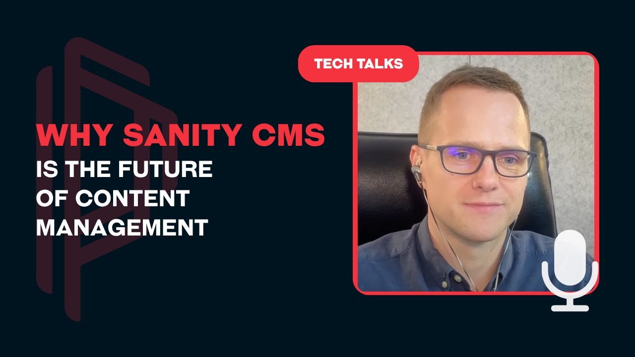 Why Sanity CMS Is The Future Of Content Management