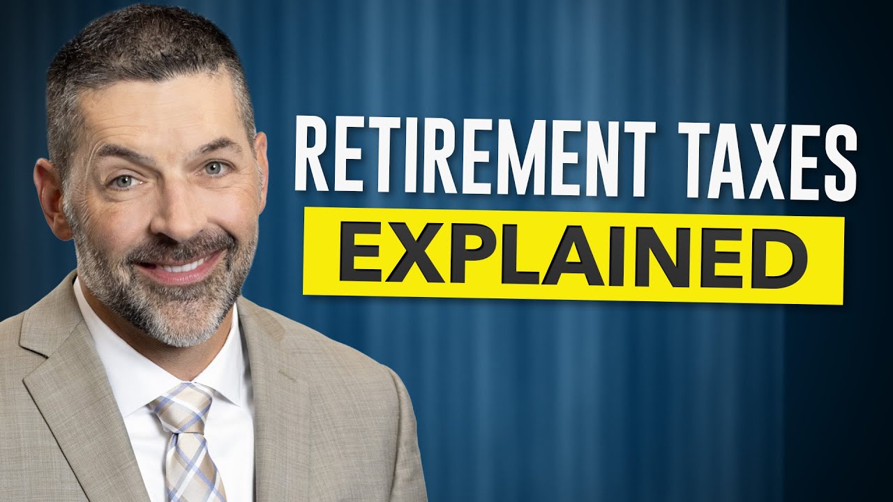 Confused About Retirement Taxes? Here’s How the Rules Actually Work