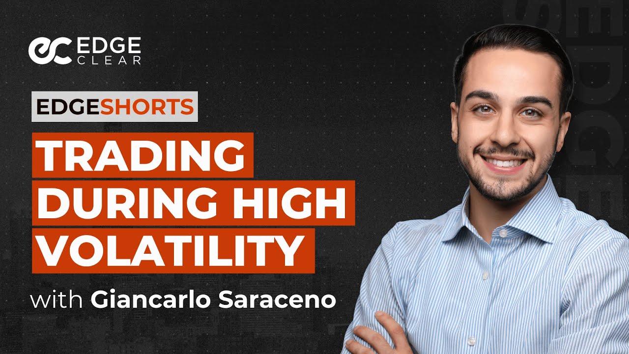 Trading During High Volatility | EdgeShorts: Futures, Fast & Simple