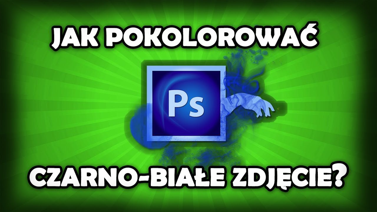 Tutoriale Photoshop - Jak pokolorować czarno-białe zdjęcie?