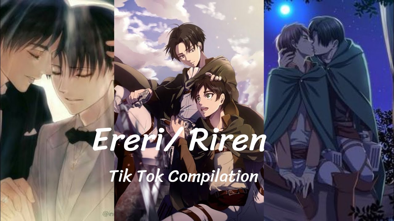 Tổng hợp Tik Tok về Ereri/ Riren yaoi (part 1) . Ereri/ Riren tik tok compilation.