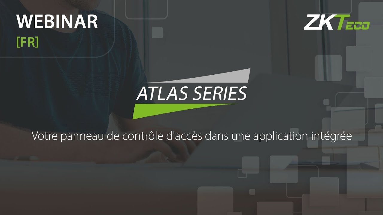 Serie Atlas | Webinar Technique | Français