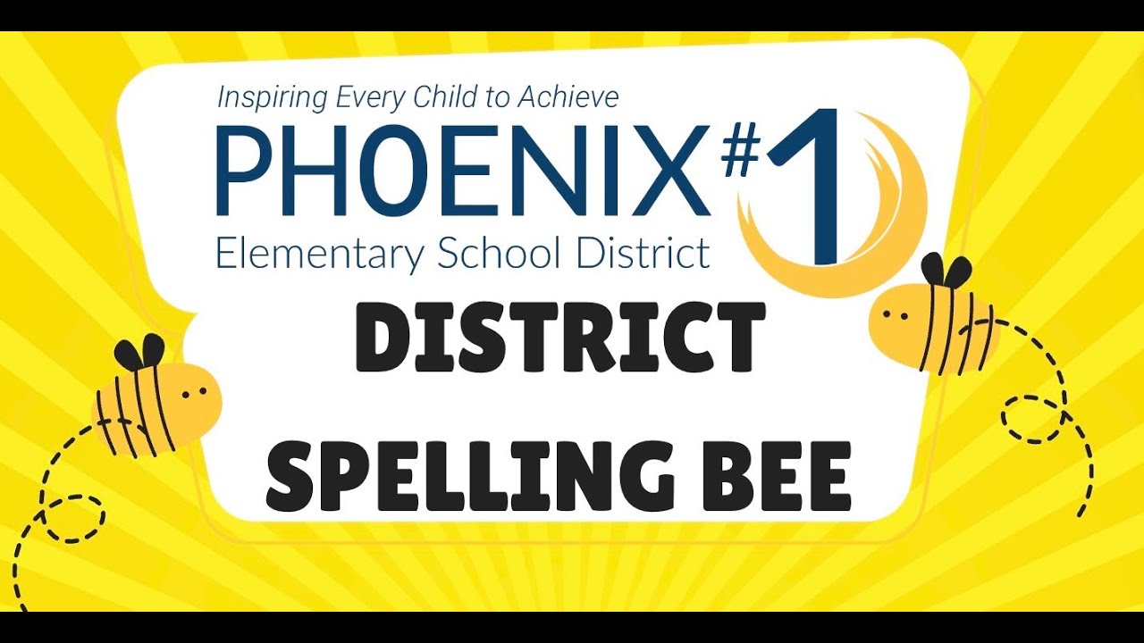 Phoenix #1  District Spelling Bee