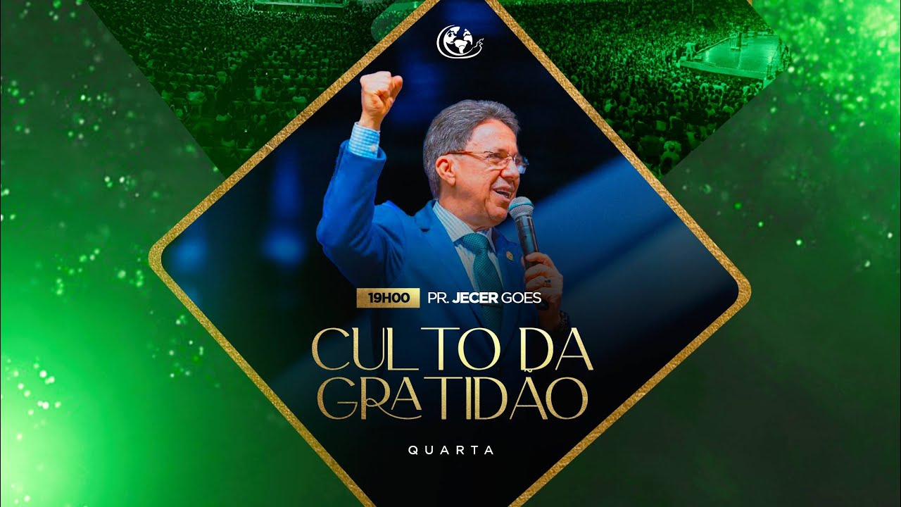 CULTO DA GRATIDÃO - PR. JECER GOES - 13/03/2024