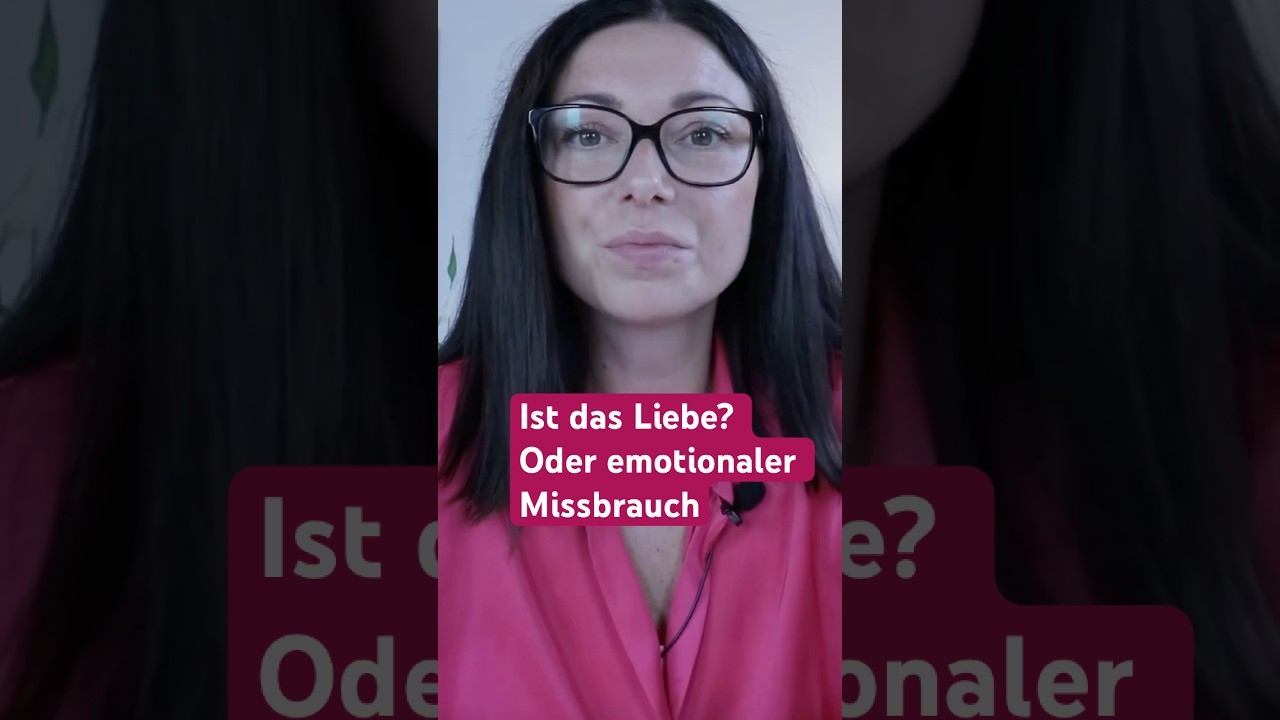 Ist das Liebe oder emotionaler Missbrauch?