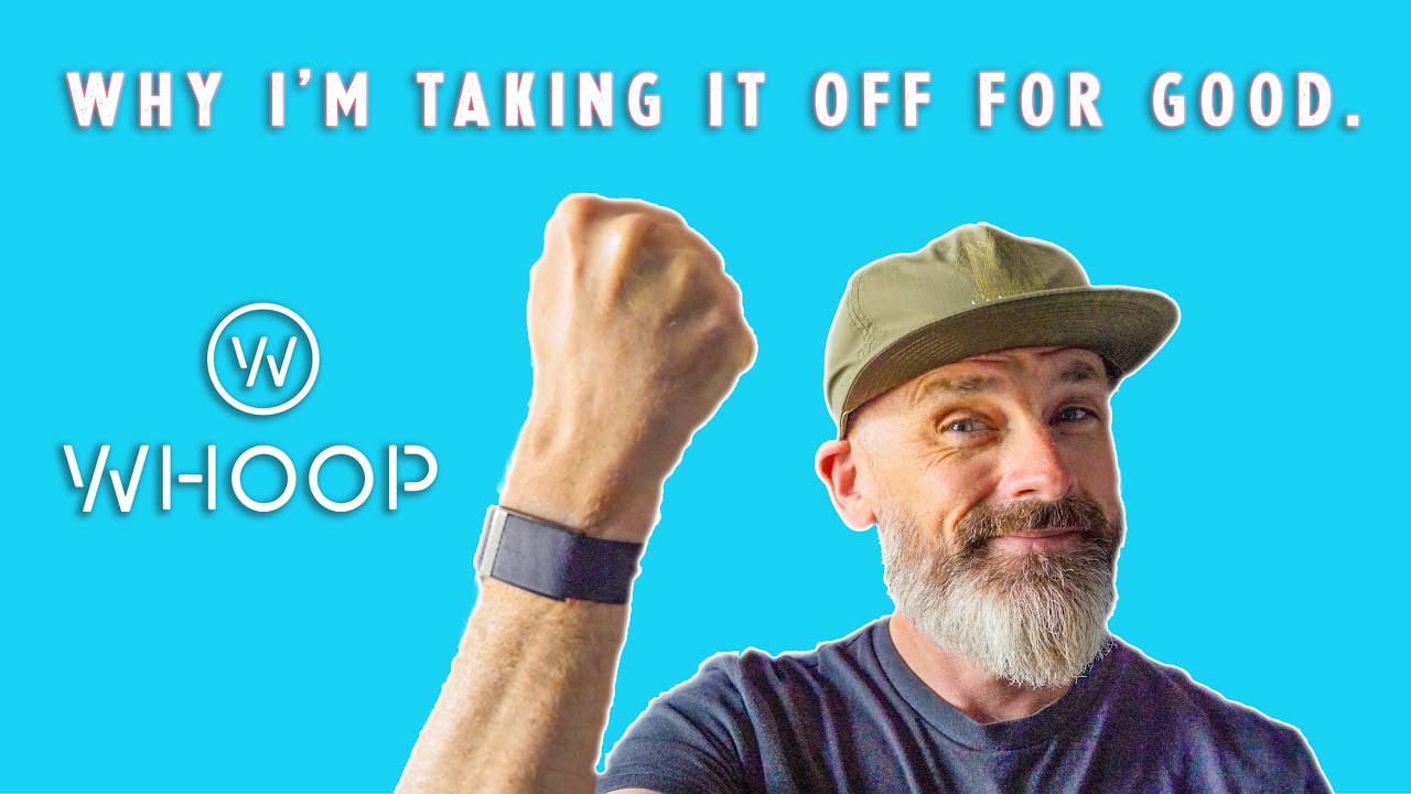 3 Years of WHOOP - My Honest Review and Why I'm Taking It Off For Good