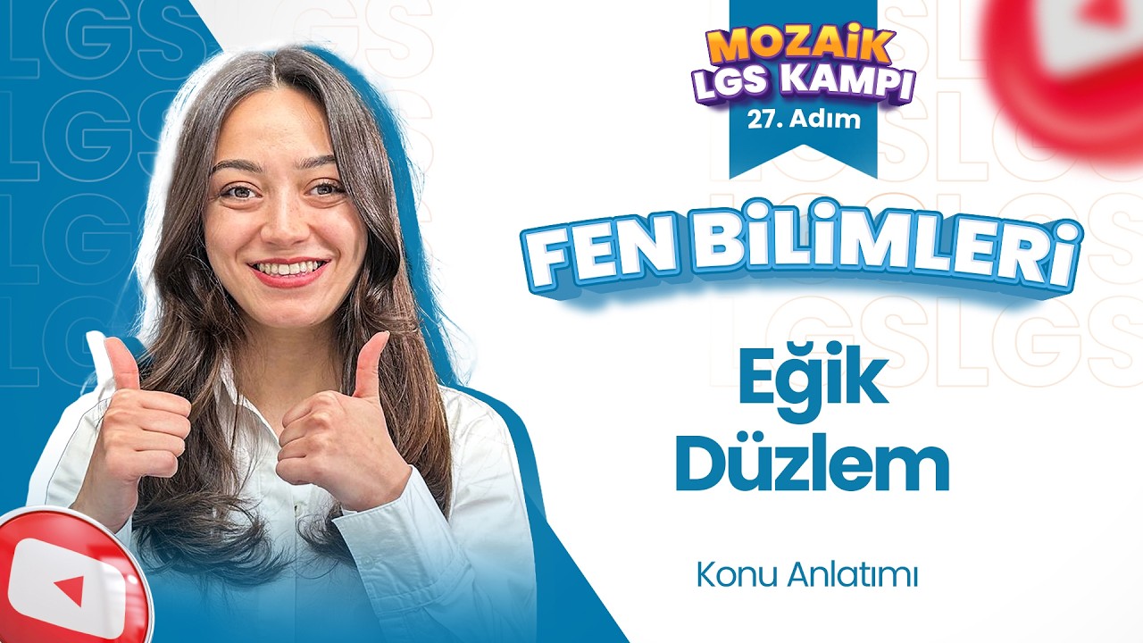 Eğik Düzlem  - Konu Anlatımı | LGS FEN BİLİMLERİ - Mozaik LGS Kampı 27. Adım