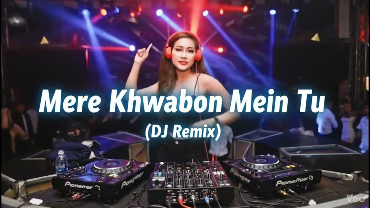 2026🎶Mere Khwabon Mein Tu – Full DJ Remix | Hindi Love Song | Party Special