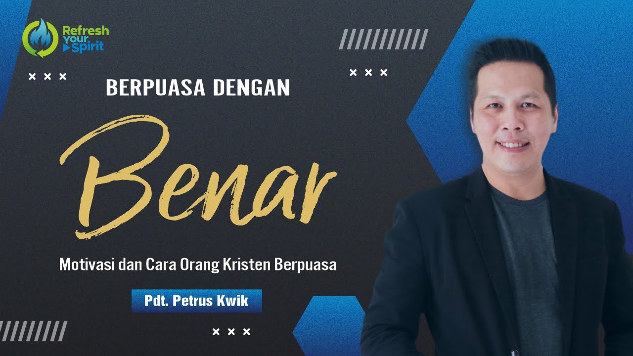 Berpuasa dengan Benar - Petrus Kwik