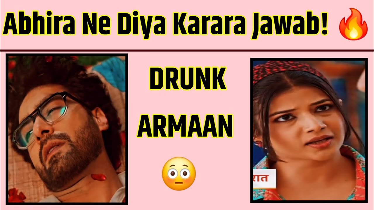 Drunk Armaan reached Abhira’s garage 😳 Big Drama!