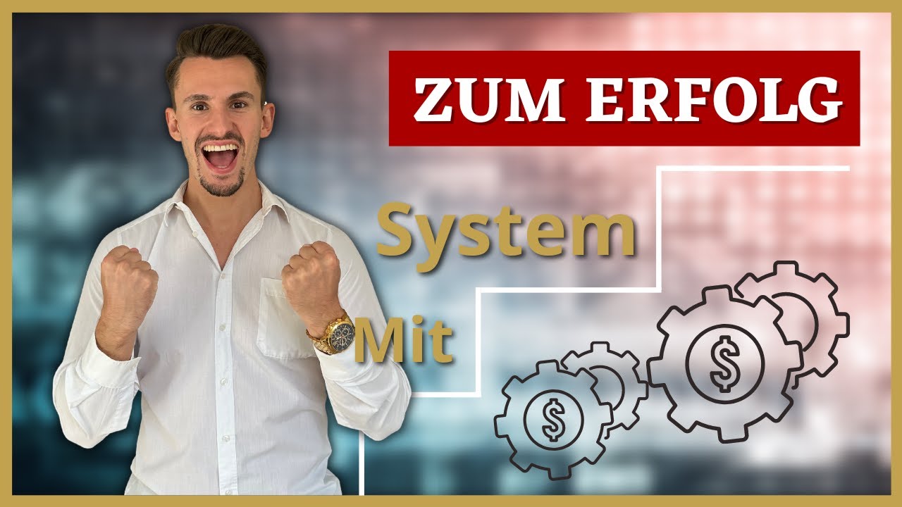 Mit System zum Erfolg - In 5 Schritten zu deinem erfolgreichen Business