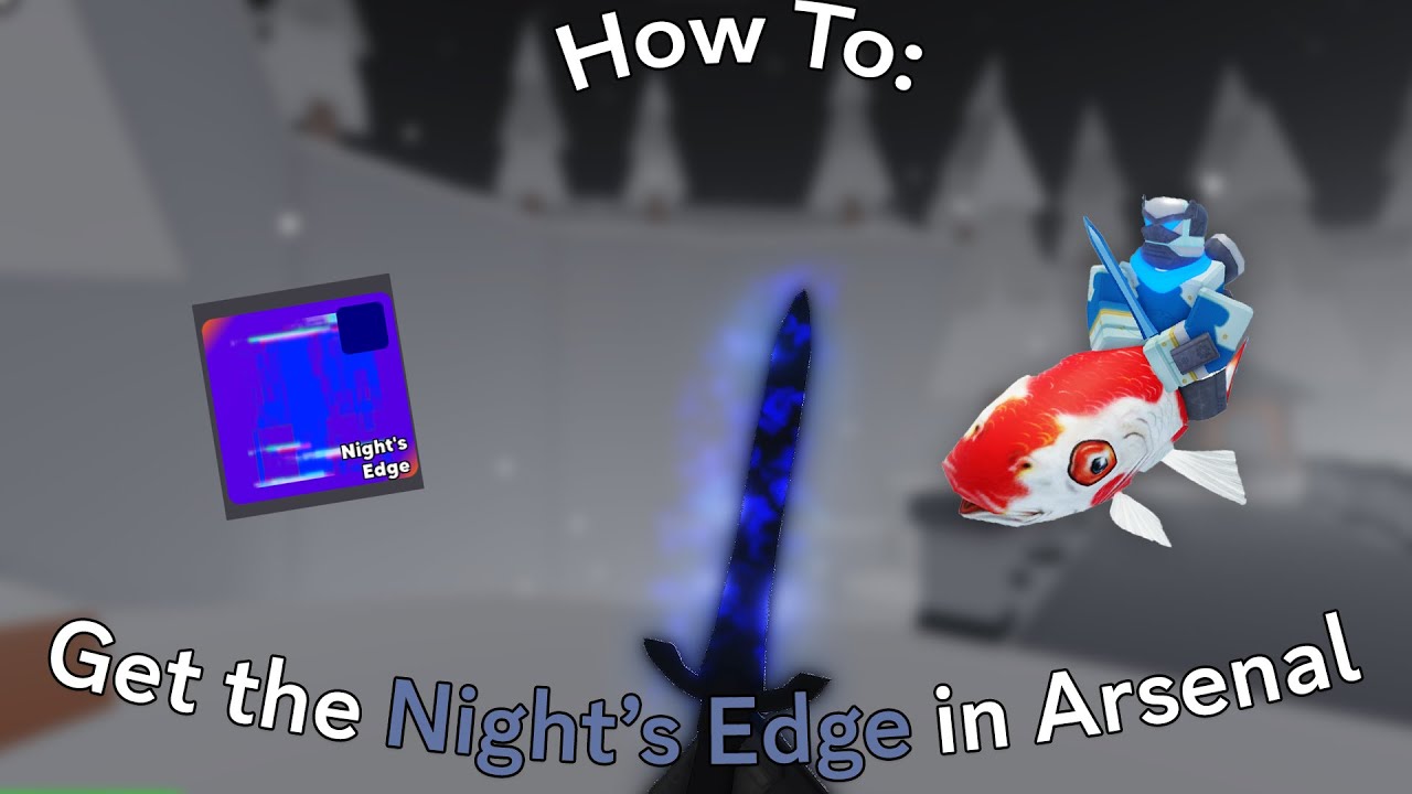 [OUTDATED, CHECK DESC] How to get the Night's Edge sword in ROBLOX: Arsenal