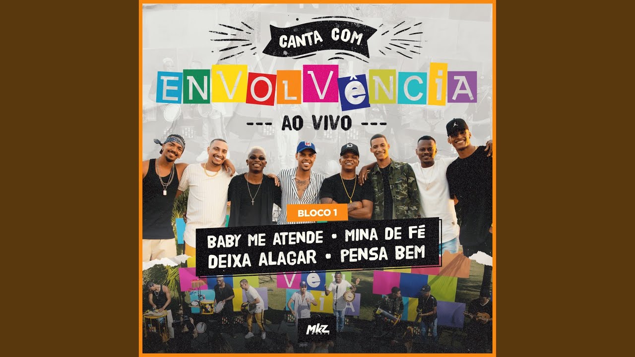 Mina de Fé / Deixa Alagar / Pensa Bem (Ao Vivo)