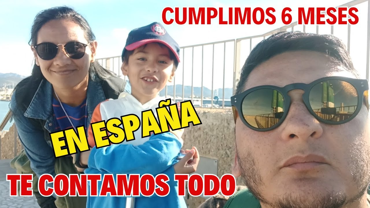 CUMPLIMOS 6 meses en ESPAÑA...