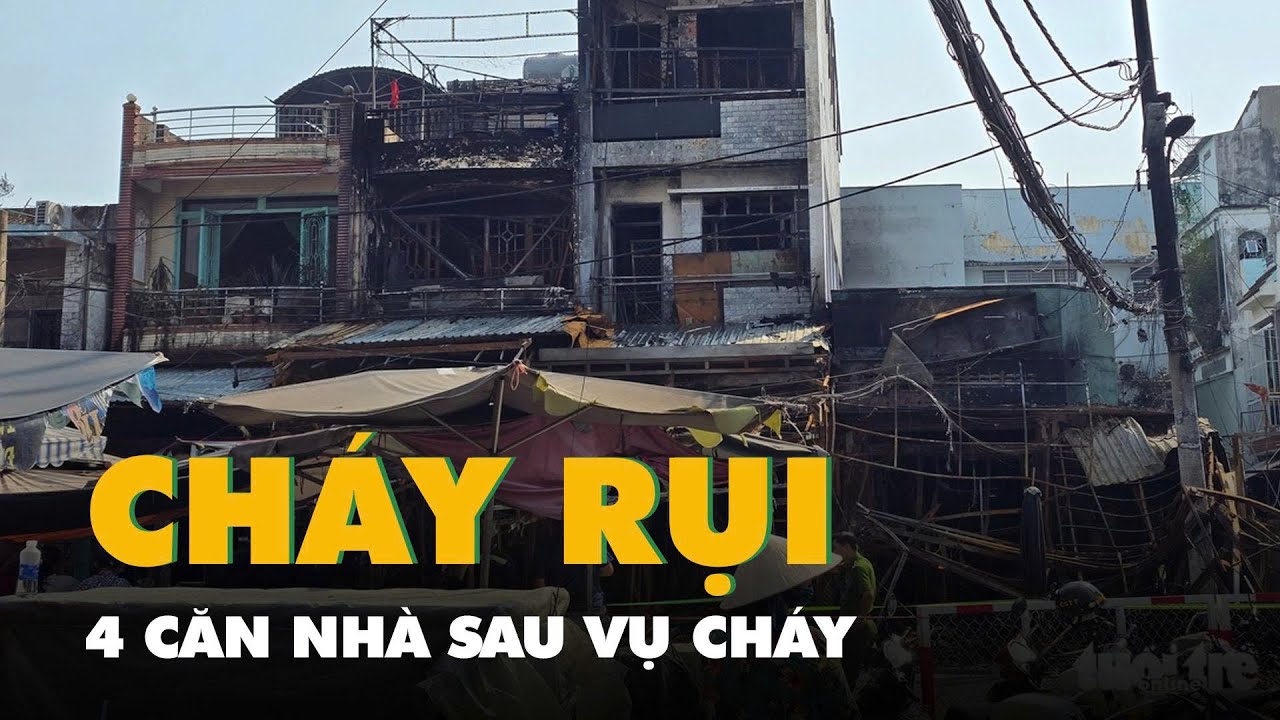 Vụ cháy ngay chợ Nhị Thiên Đường, phường Bình Đông: 4 căn nhà bị thiêu rụi hoàn toàn