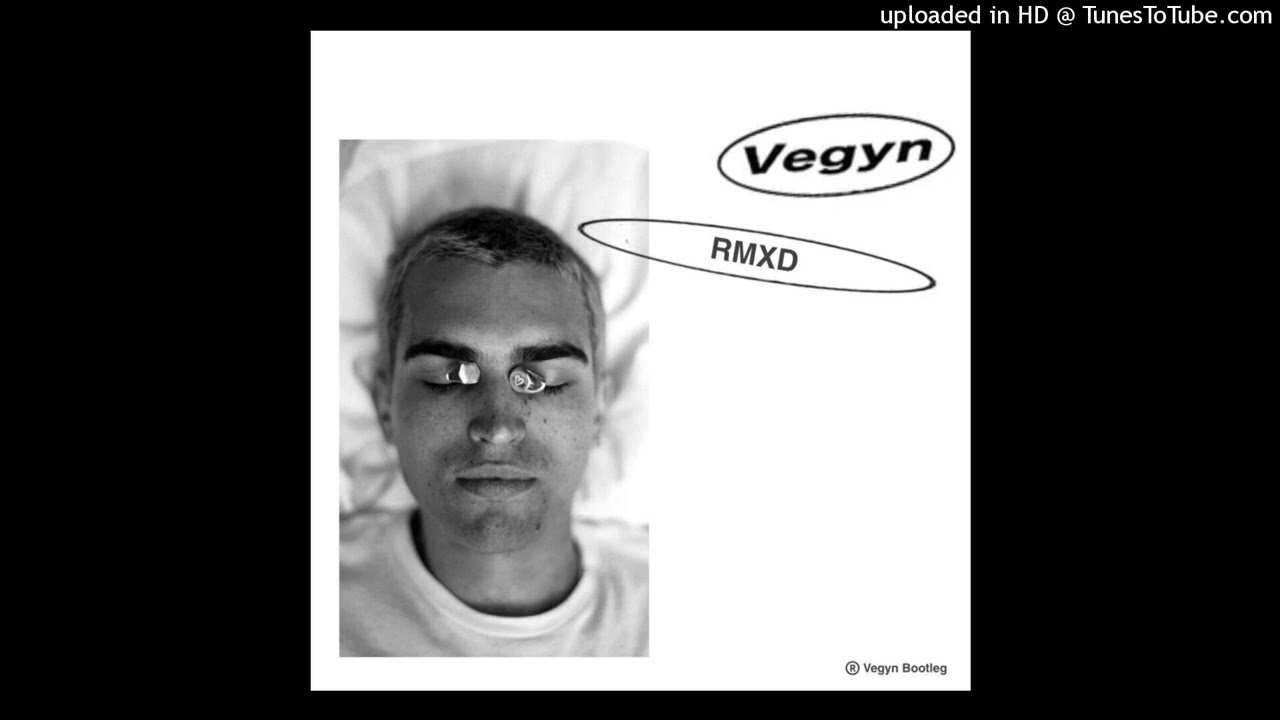 Vegyn - RMXD (Bootleg ⁂ Comp)