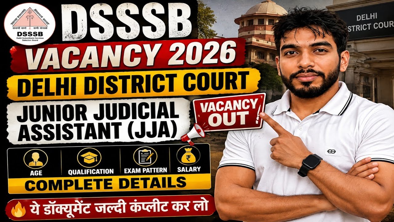 Dsssb JJA (JUNIOR JUDICIAL ASSISTANT) VACANCY Out || Delhi District Court #JJA Complete Details