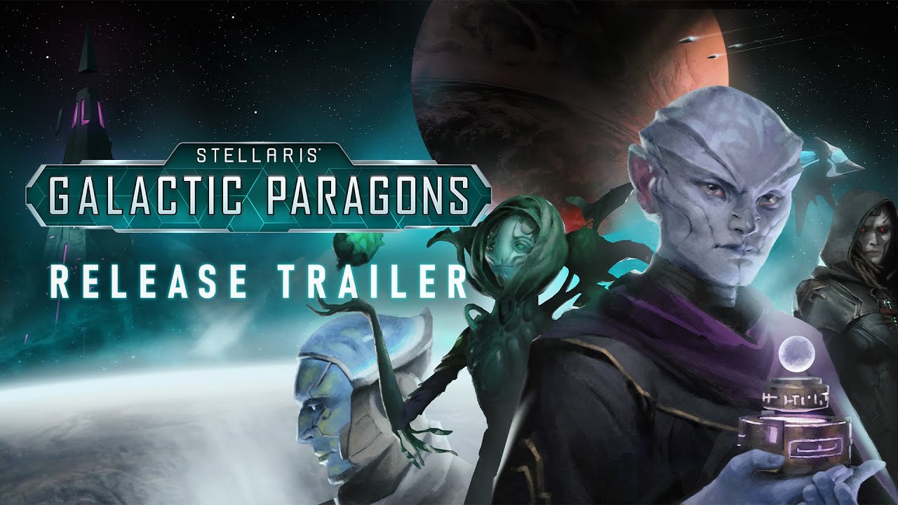 Stellaris: Galactic Paragons | Release Trailer